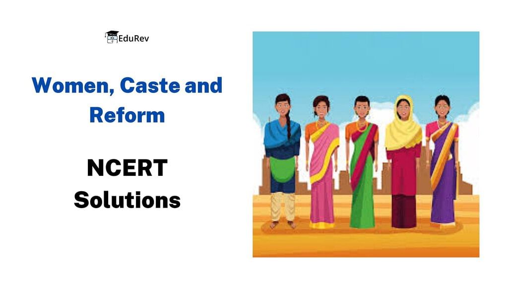 NCERT Solutions for Class 8 History Chapter 7 - Women, Caste and Reform