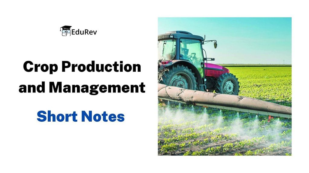 Crop Production and Management Class 8 Notes Science Chapter 1