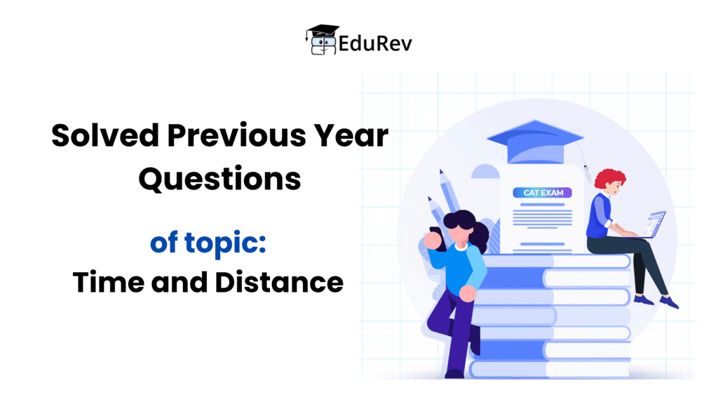 Time & Distance CAT Previous Year Questions with Answer PDF