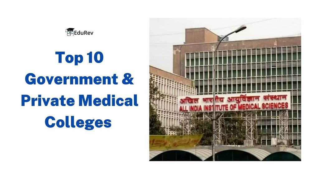 Top 10 Government & Private Medical Colleges in India Accepting NEET UG 2026 - Notes - NEET (edurev.in)