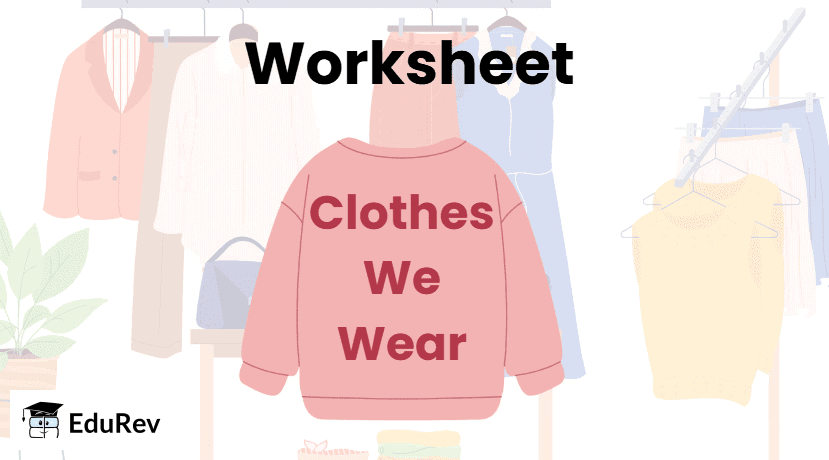 Class 2 EVS Clothes we wear - CBSE Worksheets