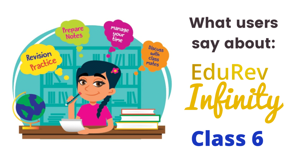 What users say about EduRev Infinity Package for Class 6 | How To Study For Class 6