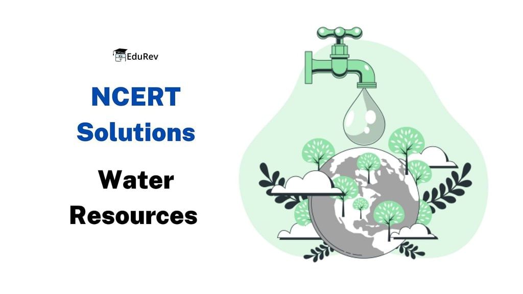 NCERT Solutions for Class 10 Geography Chapter 3 - Water Resources