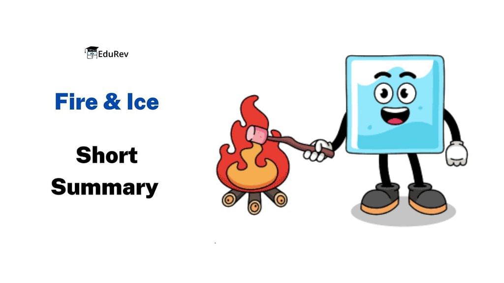 Fire & Ice Summary Class 10 English First Flight Chapter 2