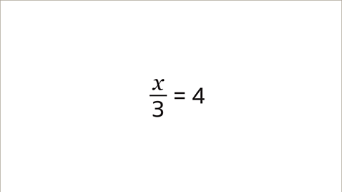 Solving for x - 4 - Year 7
