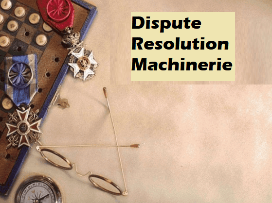 Dispute Resolution Machineries