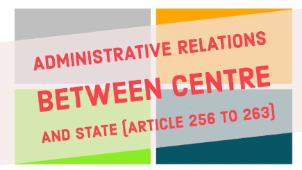 Union-State-Local Relations | Public Administration Optional for UPSC (Notes)