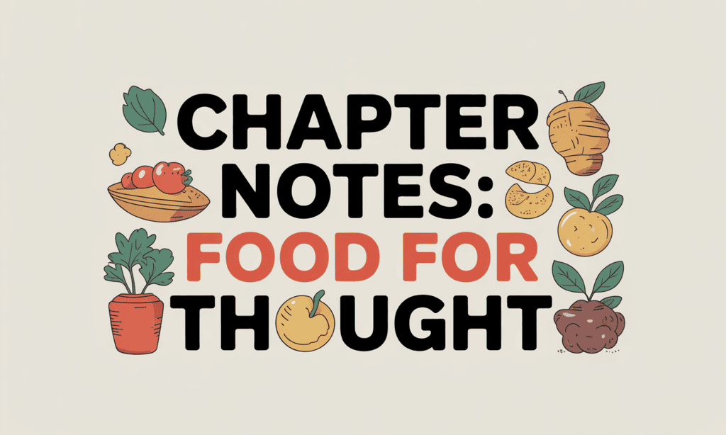 Chapter Notes: Food for Thought