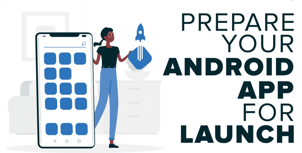 Tips to Prepare Your Android App For Launch in Google Play Store - Software