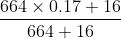 $\frac{664\times 0.17+16}{664+16}$