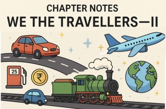 We the Travellers—II Chapter Notes | Mathematics (Maths Mela) Class 5 - New NCERT
