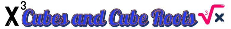 Cubes and Cube Roots Chapter Notes | Mathematics Class 8 ICSE