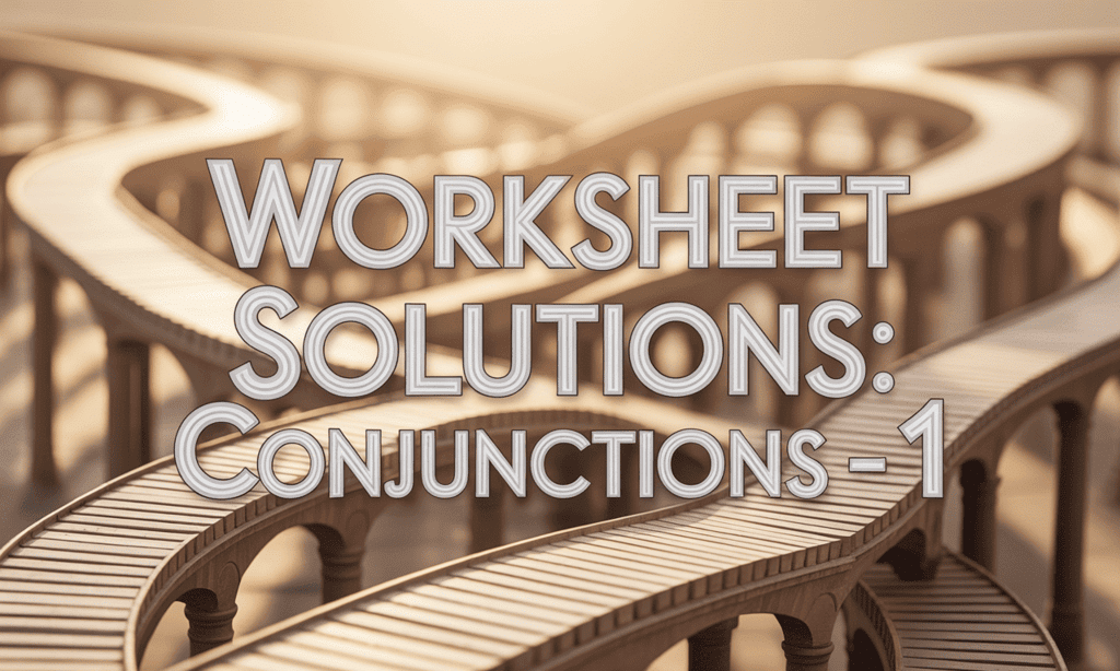 Worksheet Solutions: Conjunctions - 1 | English for Class 3