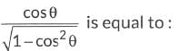Class 10 Maths Chapter 8 Previous Year Questions - Introduction to Trigonometry