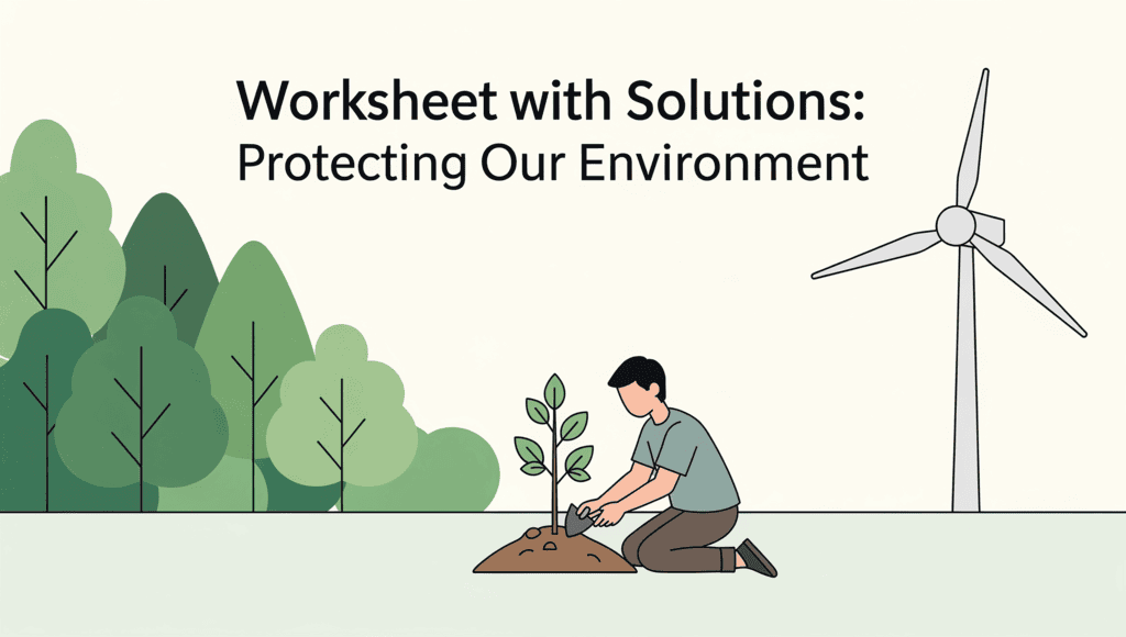 Protecting Our Environment Worksheet - Class 3 SST ICSE PDF Download