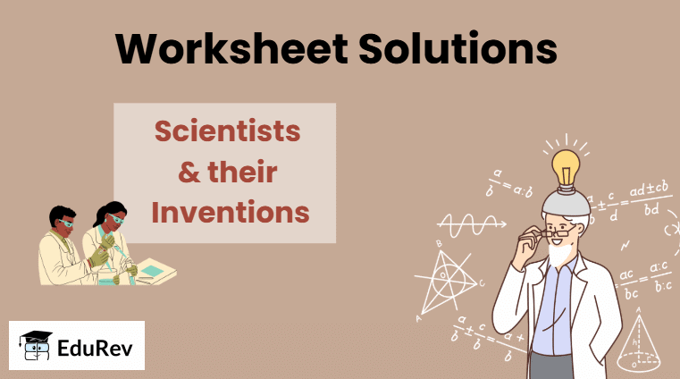 Worksheet Solutions: Scientists and their Inventions | General Knowledge for Young Learners - Class 1