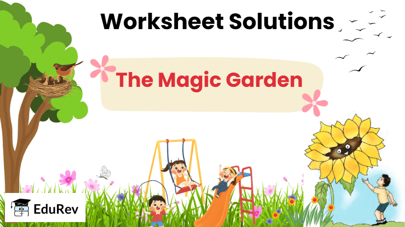 The Magic Garden - 2 Class 3 Worksheet English Unit 1