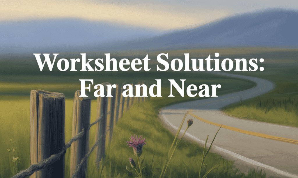Worksheet Solutions: Far and Near | Mathematics (Maths Mela) Class 5 - New NCERT