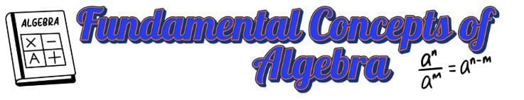 Fundamental Concepts of Algebra Chapter Notes | Mathematics Class 6 ICSE