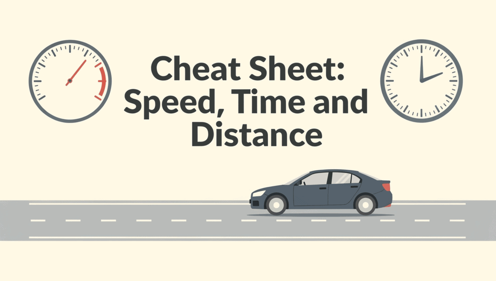 Cheat Sheet: Speed, Time and Distance