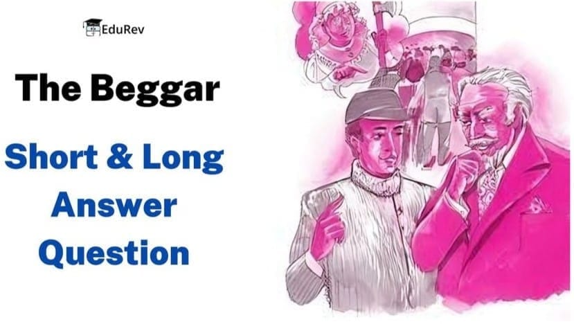 Short & Long Answer Question - The Beggar