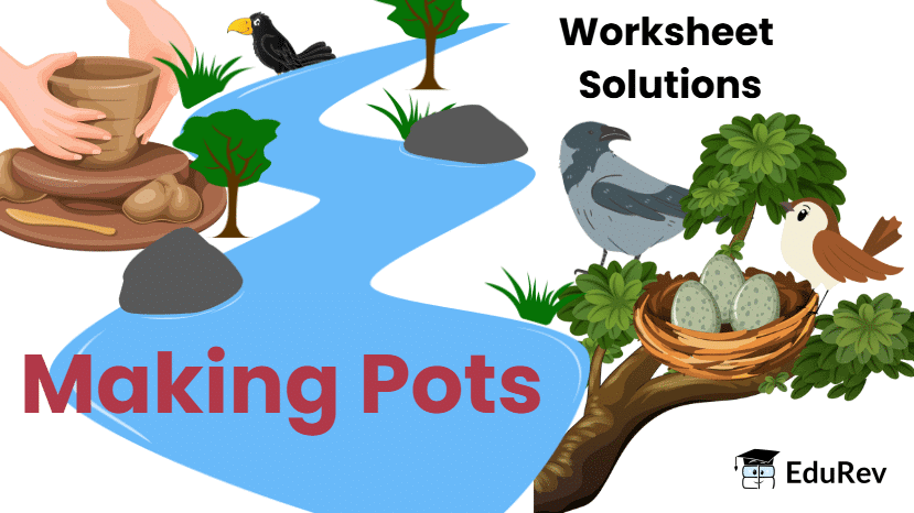 Worksheet Solutions: Making Pots - 1 | EVS for Class 3