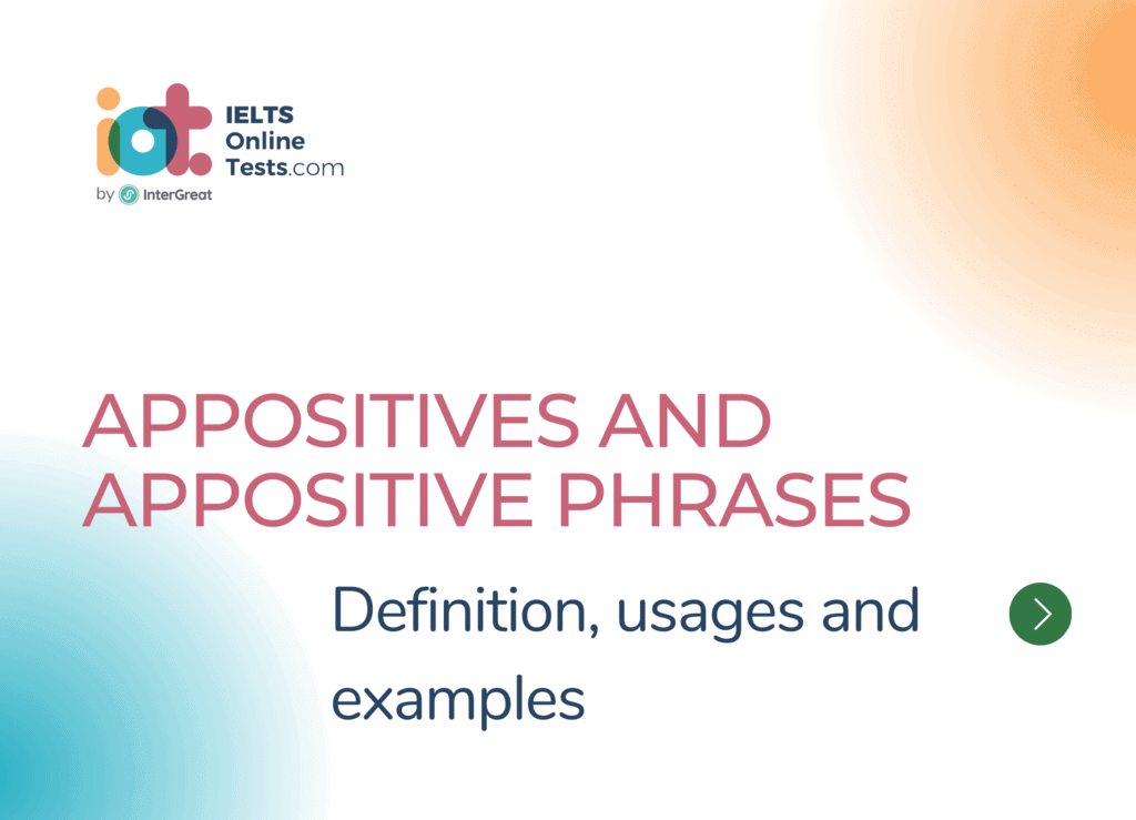 Appositives and Appositive Phrases | Basic Grammar for IELTS