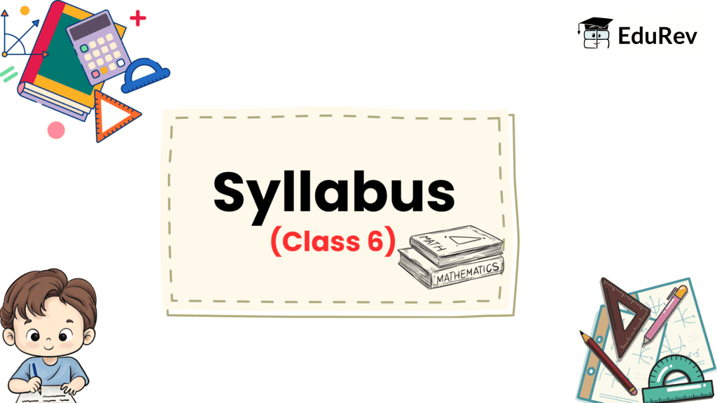 Syllabus: Mathematics for Class 6